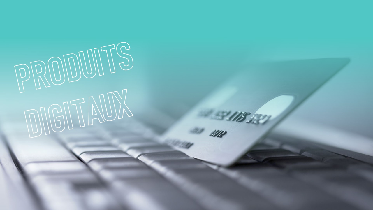 Comment vendre des produits digitaux